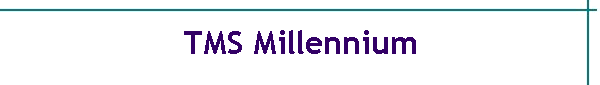 TMS Millennium